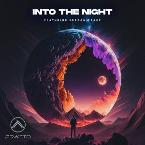 收聽PRATTO的Into the Night (feat. Jordan Grace)歌詞歌曲