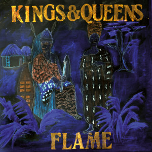 Flame的专辑Kings & Queens (Explicit)