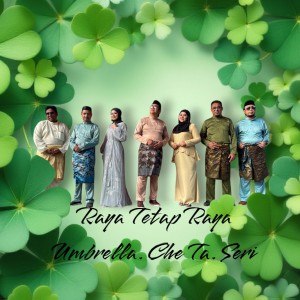 Listen to Raya Tetap Raya song with lyrics from Umbrella