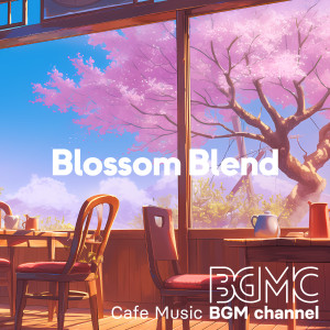 Cafe Music BGM channel的专辑Blossom Blend
