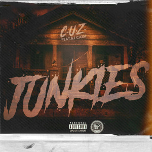 C.U.Z.的专辑Junkies (Explicit)