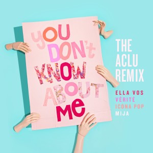 อัลบัม You Don't Know About Me (The ACLU Remix) ศิลปิน Ella Vos