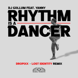 Rhythm Is a Dancer (Dropixx & Lost Identity Remix)