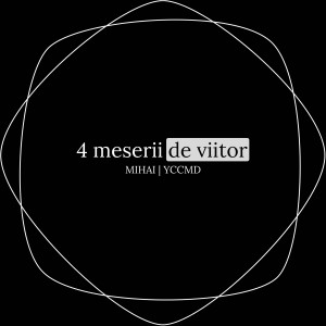 Listen to 4 Meserii De Viitor (Explicit) song with lyrics from Mihai