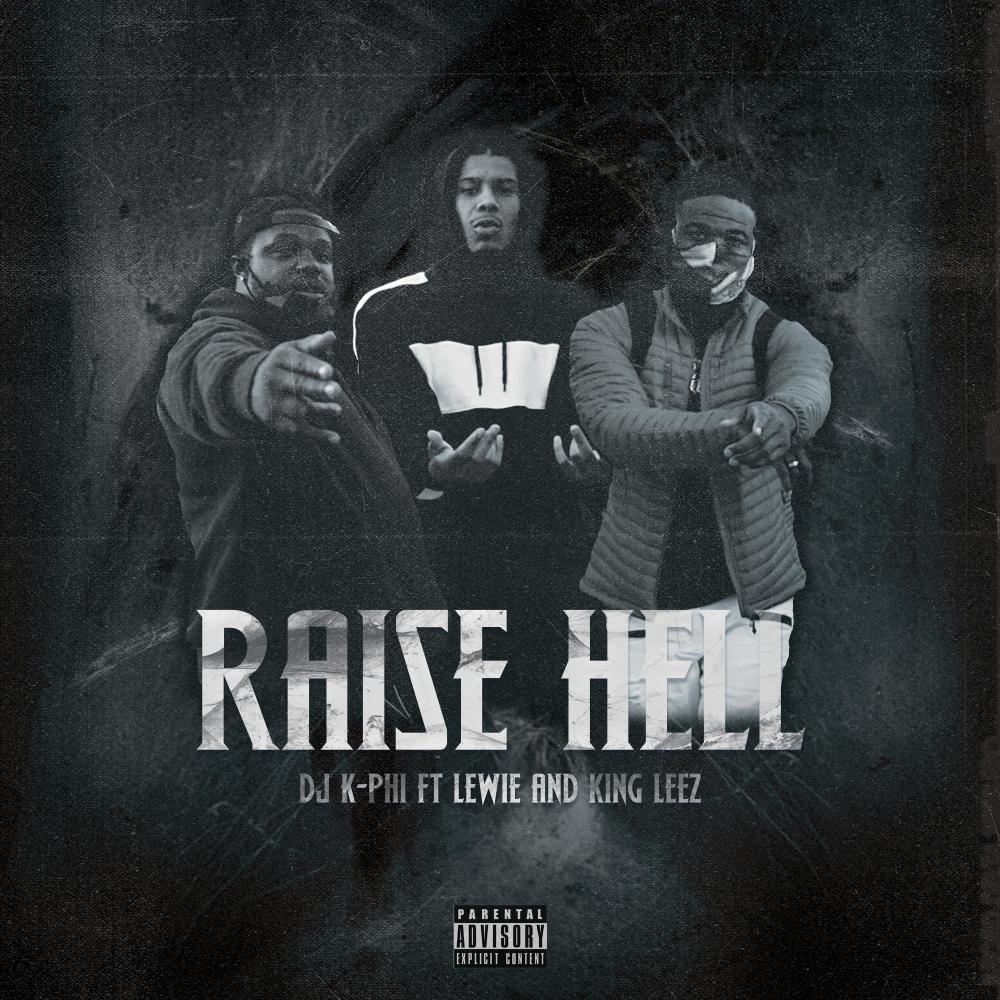 Raise Hell (feat. Lewie & King Leez) (Explicit)