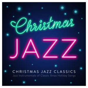 Album Christmas Jazz Classics - Jazz Instrumentals of Classic Xmas Holiday Songs from Jack Livingston Big Band