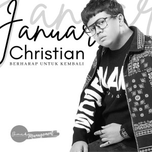 Dengarkan Berharap Untuk Kembali lagu dari Januar Christian dengan lirik