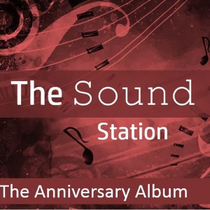 Various Artists的專輯The Sound Station: The Anniversary Album