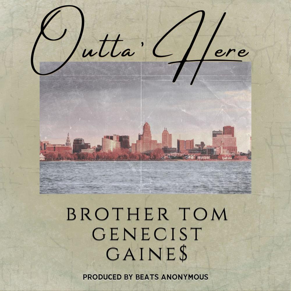 Outta Here (No Limit) (feat. Brother Tom Sos, Genecist & Gaine$) (Explicit)