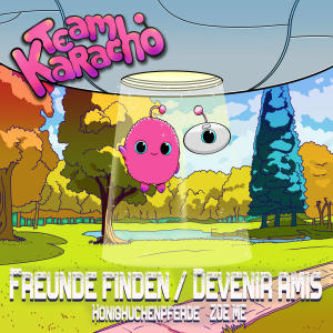收聽Team Karacho的Freunde finden / Devenir Amis (Instrumental)歌詞歌曲