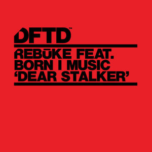 อัลบัม Dear Stalker (feat. Born I Music) ศิลปิน Rebuke