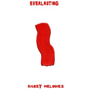 Listen to Everlasting (Explicit) song with lyrics from Rickey Melodiez