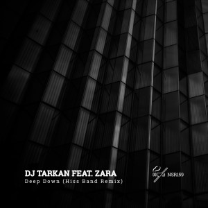 Listen to Deep Down (Hiss Band Remix) song with lyrics from DJ Tarkan