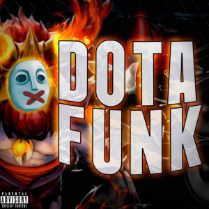 Listen to Dota Funk (Explicit) song with lyrics from SXRKIN