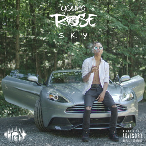 收听Young Rose的Sky (Explicit)歌词歌曲