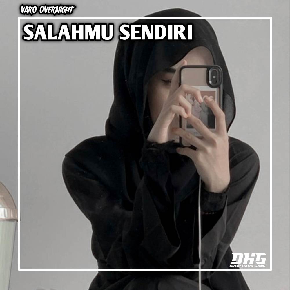 SALAHMU SENDIRI (DJ VARO OVERNIGHT Remix)