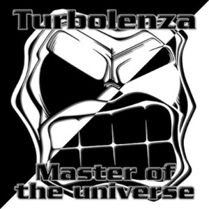 Dengarkan lagu Master of the universe (Explicit) nyanyian Turbolenza dengan lirik