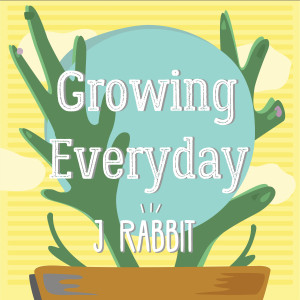 Album Growing Everyday from J Rabbit