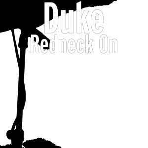 Duke的專輯Redneck On