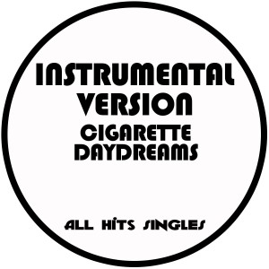 Cigarette Daydreams (Instrumental Version) - Single