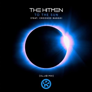 ดาวน์โหลดและฟังเพลง To The Sun (Club Mix) พร้อมเนื้อเพลงจาก The Hitmen