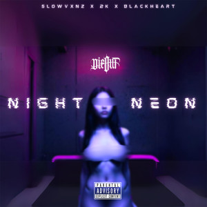 Album Night Neon (Explicit) from SLOWVXNZ