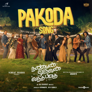 Dengarkan lagu Pakoda Song (From "Nanban Oruvan Vantha Piragu") nyanyian A H Kaashif dengan lirik
