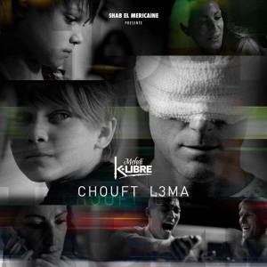 Album Chouft L3ma from Mehdi K-libre