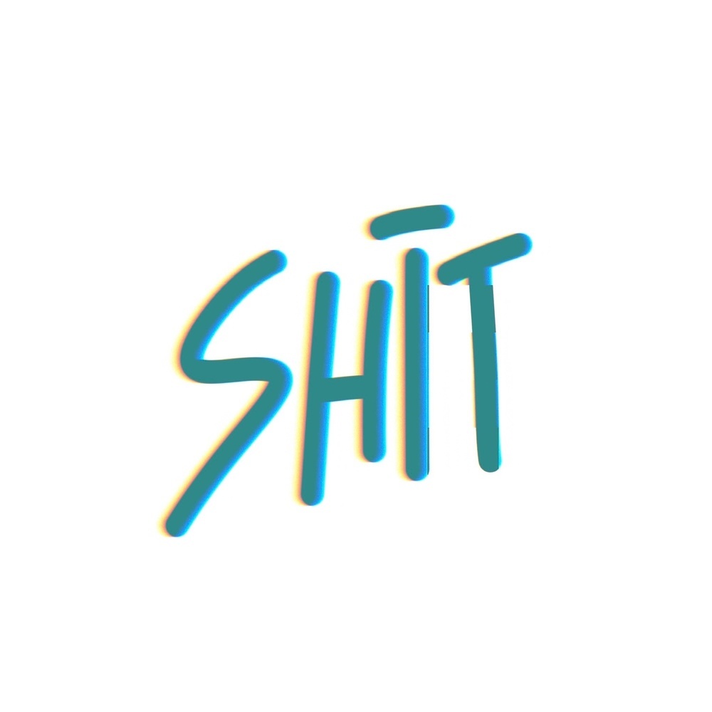 shīt (Explicit)