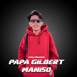 Album Papa Gilbert Mani50 oleh Isky Riveld
