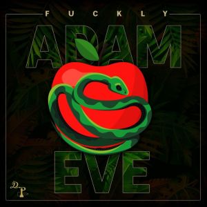 Album Adam & Eve (Explicit) oleh Fuckly