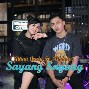 收听Jihan Audy的Sayang Sayang歌词歌曲