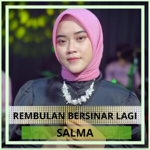 Dengarkan Rembulan Bersinar Lagi lagu dari Salma dengan lirik