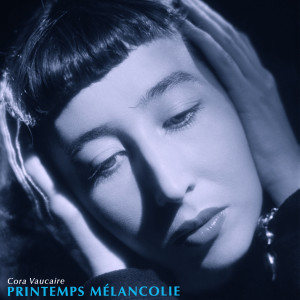 Cora Vaucaire的專輯Printemps Melancolie