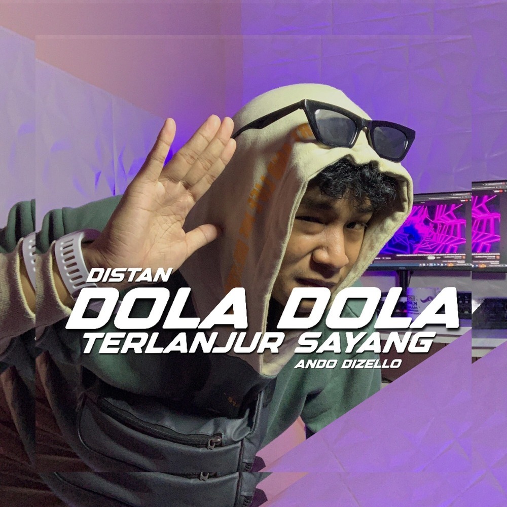 Distan Dola Dola Terlanjur Sayang