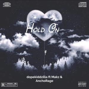 MAKZ的專輯Hold On (feat. Makz & AnchoRage) [Explicit]