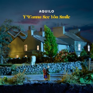 收聽Aquilo的I Wanna See You Smile歌詞歌曲