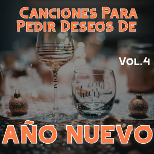 Various的專輯Canciones Para Pedir Deseos De Año Nuevo Vol. 4