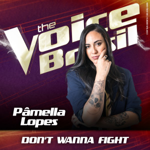 ดาวน์โหลดและฟังเพลง Don't Wanna Fight (Ao Vivo No Rio De Janeiro / 2019) พร้อมเนื้อเพลงจาก Pâmela Lopes