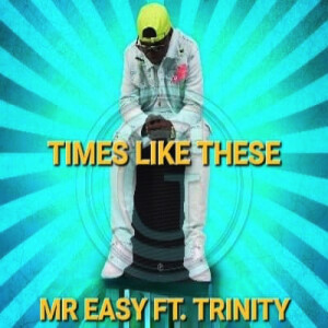 อัลบัม Times Like These ศิลปิน Mr Easy