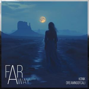 dreaming of cali的專輯Far Away