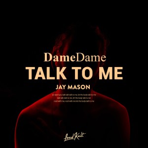 ดาวน์โหลดและฟังเพลง Talk to Me พร้อมเนื้อเพลงจาก Dame Dame