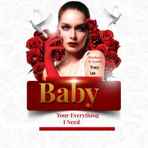 D.Lynch的專輯Baby Your Everything I Need (feat. D.Lynch) [Explicit]