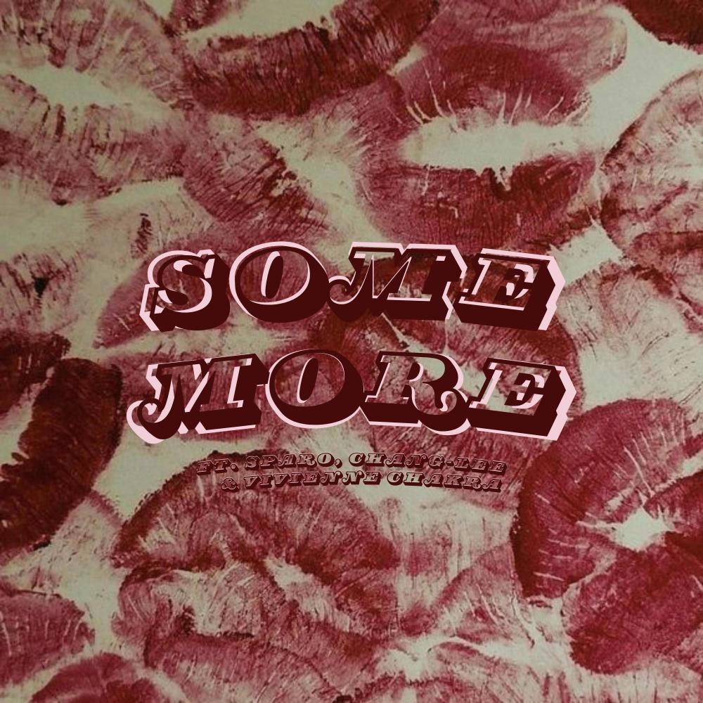 Some More (feat. Sparo, Chang-Lee & Vivienne Chakra) (Explicit)