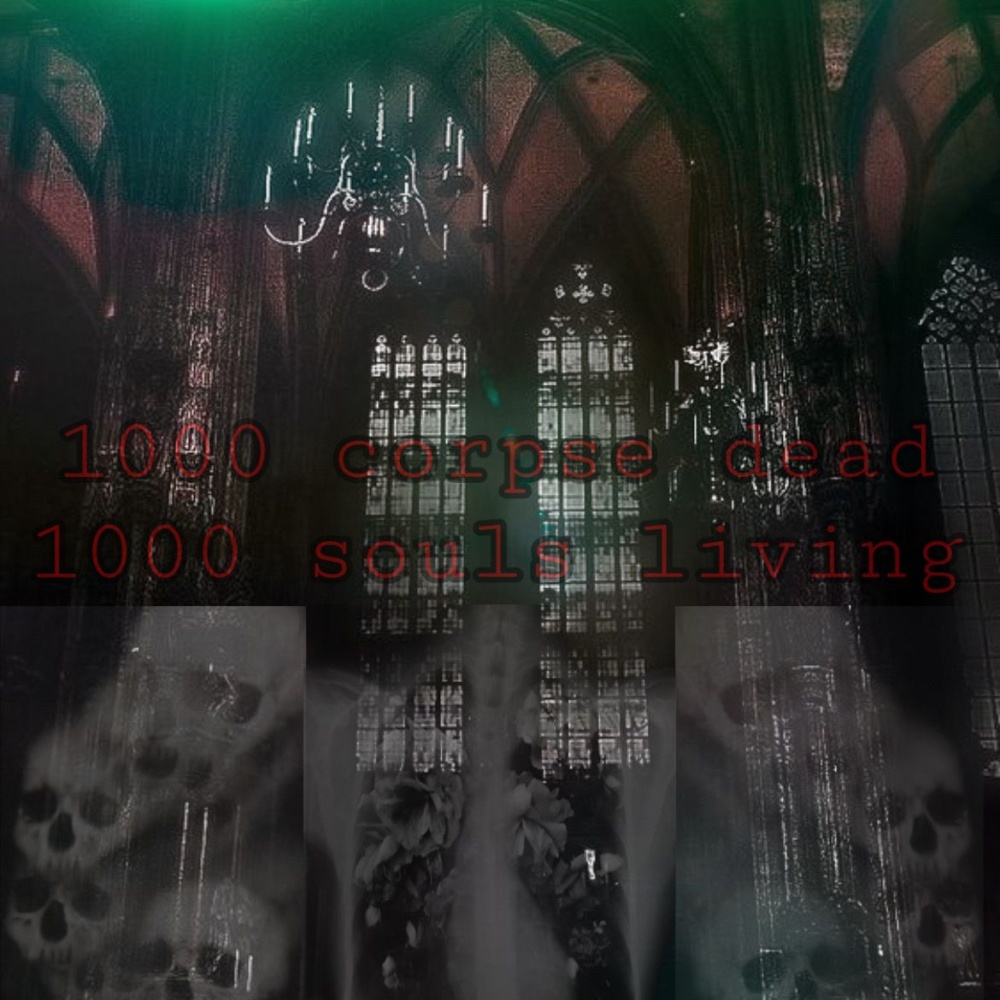 1000 CORPSE DEAD 1000 SOULS LIVING (Explicit)
