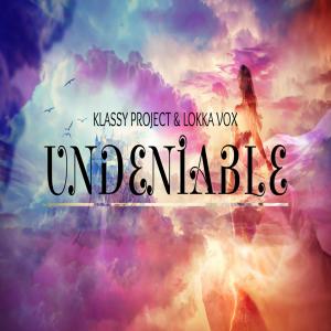 Album Undeniable (Radio Edit) from Klassy Project