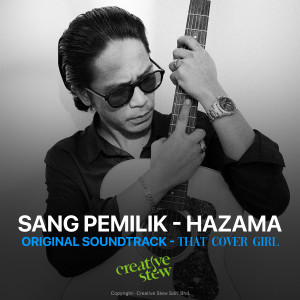 Listen to Sang Pemilik (From "That Cover Girl") song with lyrics from Hazama