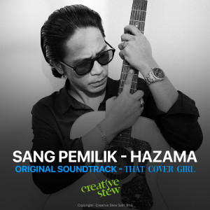 Dengarkan lagu Sang Pemilik (From "That Cover Girl") nyanyian Hazama dengan lirik