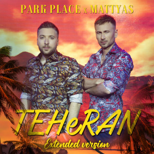 Album Teheran (Extended Version) oleh Mattyas