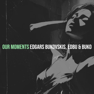 Album Our Moments from Edgars Bukovskis